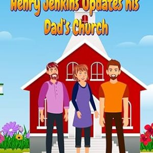 Henry Jenkins Updates his dad's Church